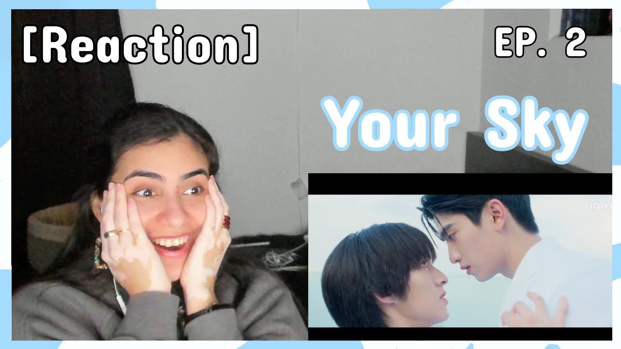 Reaction to Your Sky Series | กี่หมื่นฟ้า  EP.2