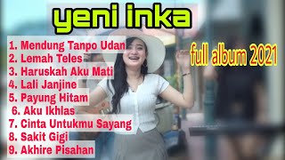 FULL ALBUM YENI INKA 2021 ,ADELLA mendung tanpo udan