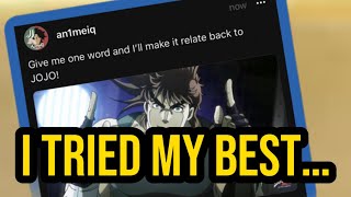 Making all YOUR COMMENTS A JOJO REFERENCE?!?!?!?