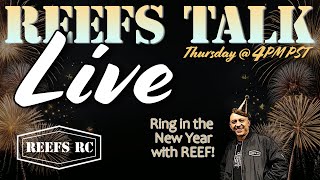 Ring in the New Year W/REEFS EP:38