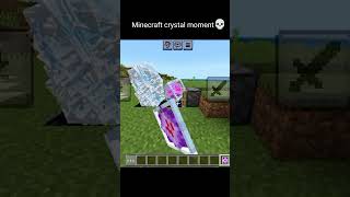 Minecraft Crystal Moment