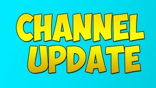 Important Channel Update - Please Watch