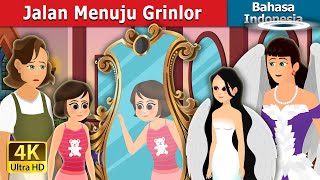 Jalan Menuju Grinlor | The Way to Grinlor Story | Dongeng Bahasa Indonesia