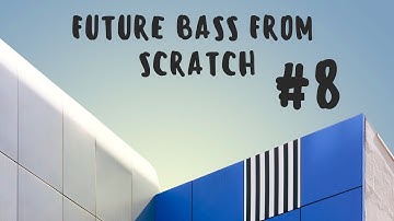 Future Bass From Scratch E08 - Mastering