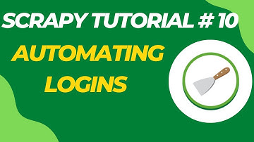 Automating your Logins - Scrapy Tutorial Series#10