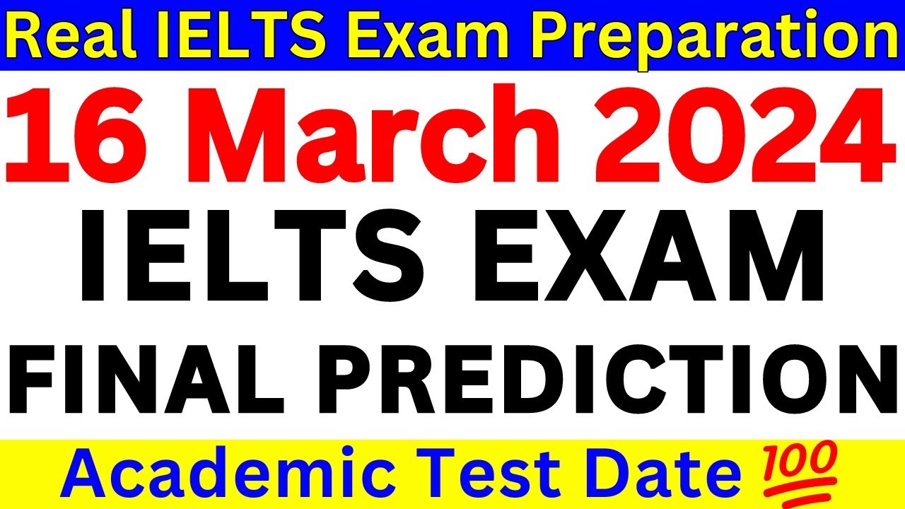 16 MARCH 2024 IELTS EXAM PREDICTION 🔴 IELTS EXAM PREPARATION 🔴 MARCH IELTS EXAM