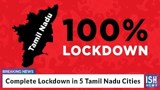 Complete Lockdown in 5 Tamil Nadu Cities