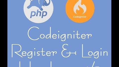 Php Dersleri #3 - Codeigniter Register & Login-Logout Uygulaması 1/3