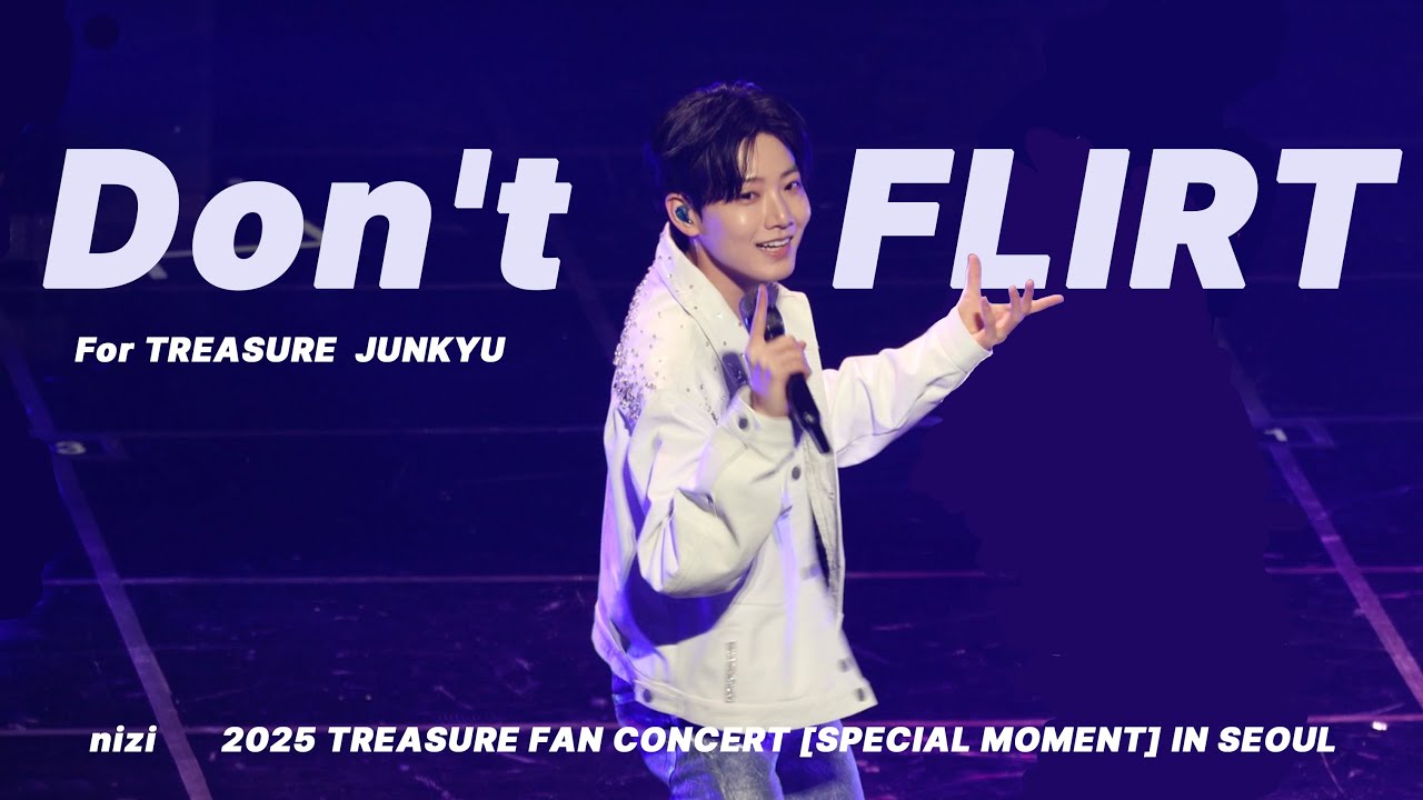 [4k] 트레저 준규 직캠 - Don't Flirt (treasure JUNKYU) ㅣ 2025 TREASURE FAN CONCERT [SPECIAL MOMENT] IN SEOUL