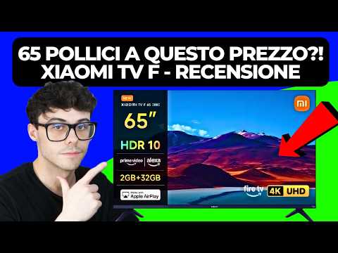 XIAOMI TV F (43, 50, 55, 65 POLLICI) - RECENSIONE (2025 / 2026) 4K UHD SMART FIRE TV