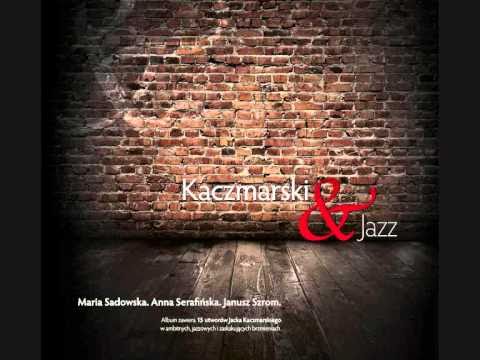 Kaczmarski & Jazz