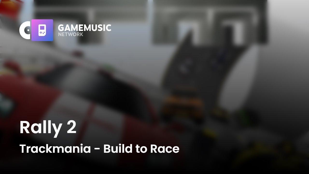 Rally 2 - Trackmania - Build to Race [OST] - YouTube