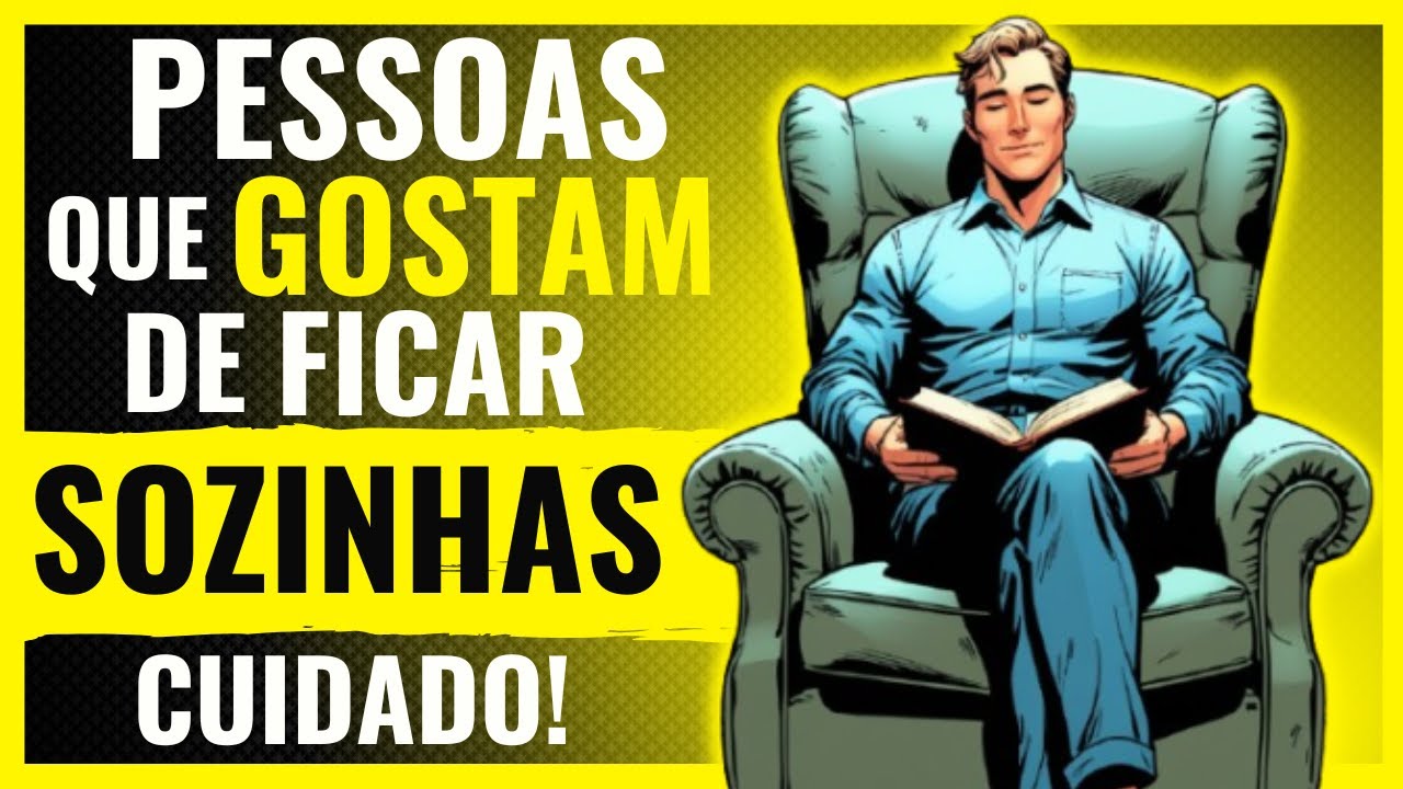 Pessoas que GOSTAM de Ficar SOZINHAS tem essas 5 Habilidades Especiais