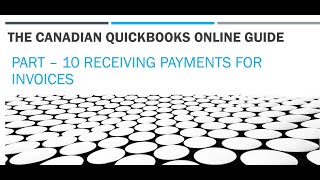 Canadian Quickbooks Online Guide Part 10 - How to Receive payments in qbo