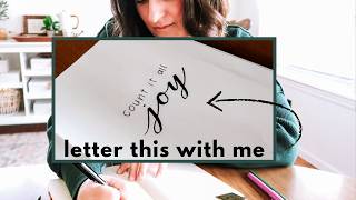 Putting the words on the paper. (Lettering Journal Entry 5)