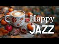 Elegant Coffee Jazz тШХ Happy Morning Bossa Nova Piano Relaxing Jazz Music For Upbeat Moods Elegant Coffee Jazz тШХ Happy Morning Bossa Nova Piano Relaxing Jazz Music For Upbeat Moods