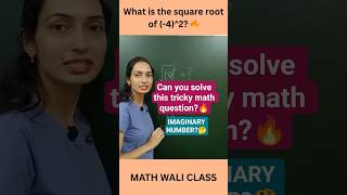 What is the square root of (-4)^2? I Square Root Trap I Math Wali Class #maths #squareroot #shorts
