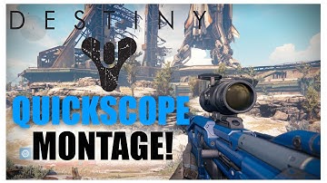 Destiny - Quickscope Montage/Music video!!