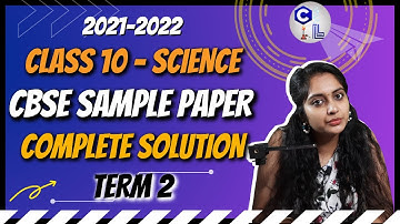 Class 10 Science CBSE Sample Paper 2021-2022 Complete Solution Term 2 | CBSE Class 10 Science Term 2