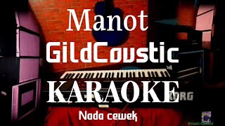 MANOT GILDCOUSTIC KARAOKE NADA CEWEK-KARAOKE DANGDUT KOPLO TERBARU