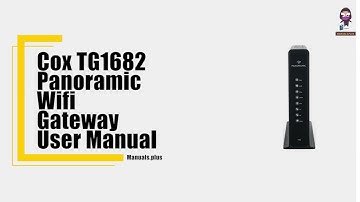 How to Setup Your Cox TG1682 Panoramic WiFi Gateway
