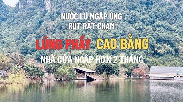 Hơn 2 tháng “Lũng Phầy”, Quảng Uyên, Cao Bằng, Nước vẫn ngập nhà dân @nangcaobang