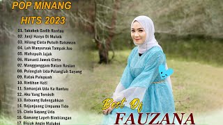 Fauzana Full Album Terbaru 2023 ~ Takabek Gadih Rantau ~ Lagu Paling Menyentuh Hati