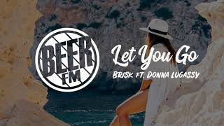 Brisk - Let You Go (ft. Donna Lugassy)