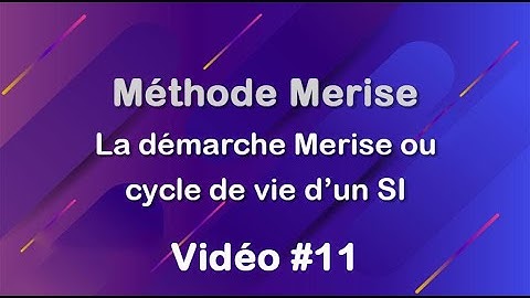 Merise #11 : La démarche Merise pour la conception du SI - Cycle de vie d