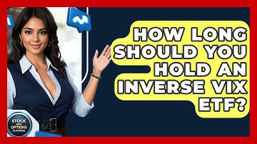 How Long Should You Hold An Inverse VIX ETF? - Stock and Options Playbook
