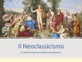 Il Neoclassicismo e le teorie di Johann Joachim Winckelmann