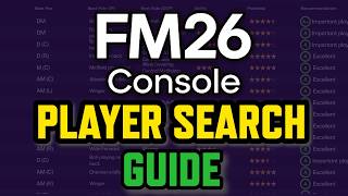 Ultimate Player Search Guide - FM26 Console