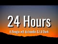 A Boogie wit da Hoodie - 24 Hours ( Lyrics ) Ft. Lil Durk