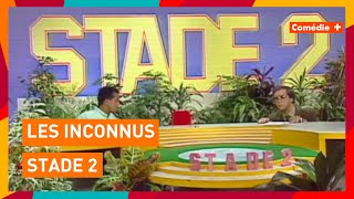 Les Inconnus - Stade 2 - Comédie+