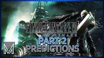 Where Will Final Fantasy VII Remake Part 2 End? (and Other Predictions)