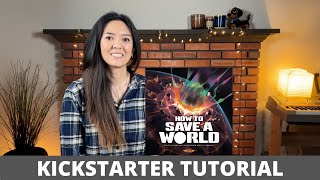 How to Save a World  Kickstarter Tutorial
