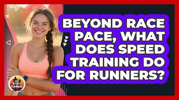 Beyond Race Pace, What Does Speed Training Do For Runners? - All Sorts Of Running