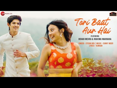 Teri Baat Aur Hai with lyrics   Rohan Mehra Mahima Makwana Stebin Ben Sunny InderKumaar