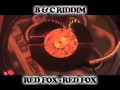 (B & C Riddim) Red Fox - Red Fox