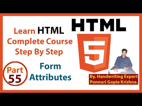 Learn HTML Complete Course| Step By Step | Form Attributes |By: Ponnuri Gopie Krishna |Part–55