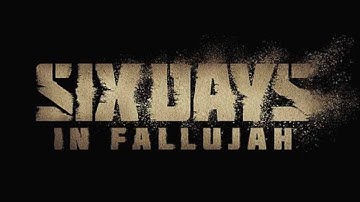 Six Days In Fallujah - Intro