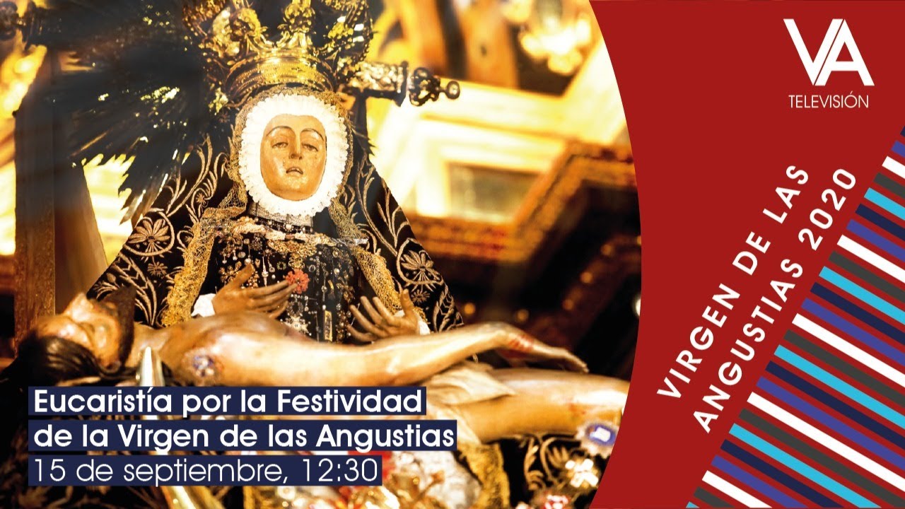 Eucaristía por la festividad de la Virgen de las Angustias