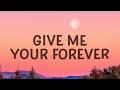 1 HOUR рџ ђ Zack Tabudlo Give Me Your Forever Lyrics 1 HOUR рџ ђ Zack Tabudlo Give Me Your Forever Lyrics