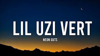 Lil Uzi Vert - Neon Guts (Lyrics)ft. Pharrell Williams &quot;back in the sixth grade i got the bad grades