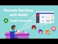 Remote Teaching with Kami & Google Classroom