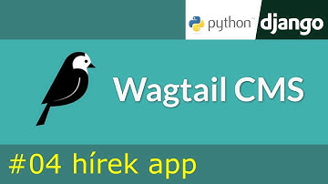 Wagtail CMS #04 - hírek (news) applikáció