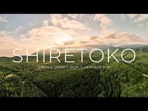 [4K] Shiretoko National Park, Hokkaido | Japan's UNESCO World Heritage Site | 知床国立公園　北海道 | ชิเรโตโกะ