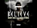 money mike s.a - Believe (ft. eMtee & Saudi)