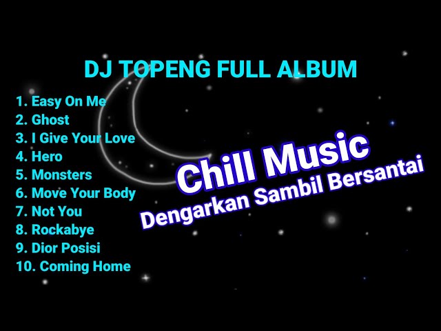 DJ TOPENG FULL ALBUM TERBARU - EASY ON ME | GHOST | I GIVE YOUR LOVE | VIRAL TIKTOK class=