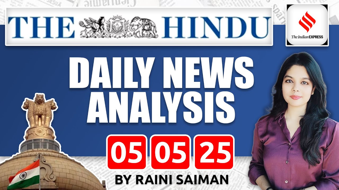 The Hindu Analysis 5 May 2025 | Daily News Analysis UPSC | Indian ...